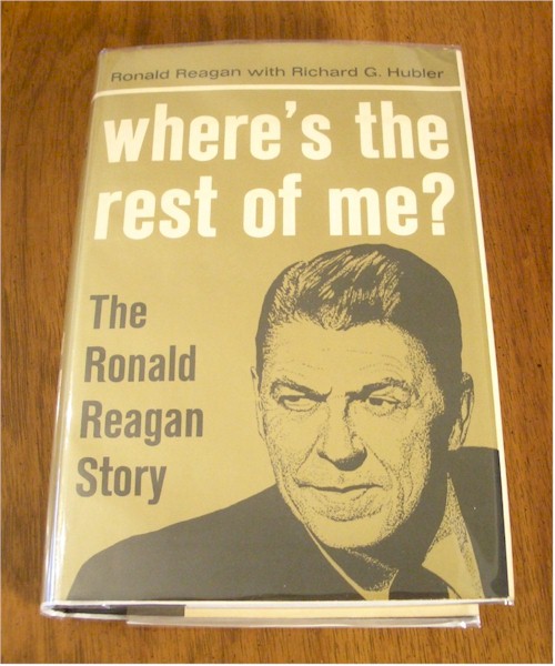 Ronald Reagan Signed First Edition <i>Where's the Rest of Me</i> with In Book Signature